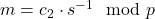 m= c_2 \cdot s^{-1} \mod p