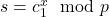 s= c_1^x \mod p
